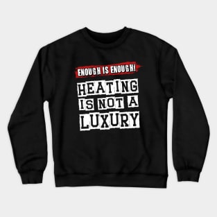 Enough Is Enough - Cost Of Living Crisis Crewneck Sweatshirt